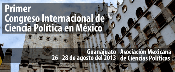 I Congreso Mexicano de Ciencia Política, Guanajuato 2013.